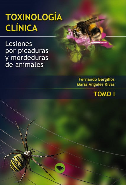 TOXINOLOGIA CLINICA. LESIONES POR PICADURAS Y MORDEDURAS DE ANIMALES. TOMO I