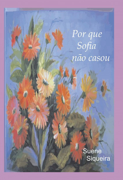 Por que Sofia não casou