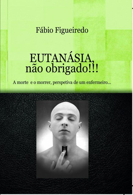 EUTANÁSIA, não obrigado!!!