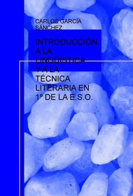 INTRODUCCIÓN A LA LINGÜÍSTICA Y A LA TÉCNICA LITERARIA EN 1º DE LA E.S.O.