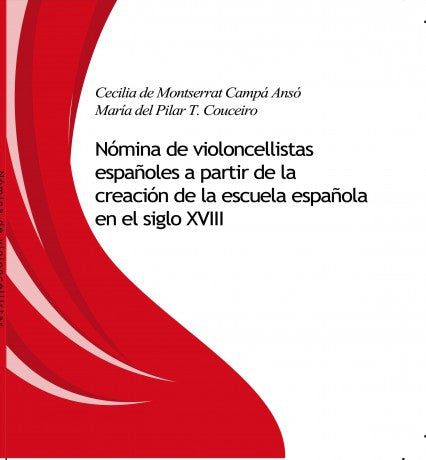 Nómina de violoncelllistas  españoles a partir de  la creación de la escuela española en el siglo XVIII