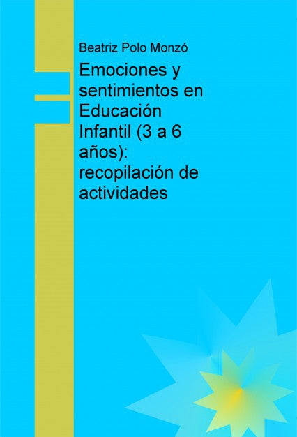 Emociones y sentimientos en Educación Infantil (3 a 6 años): recopilación de actividades