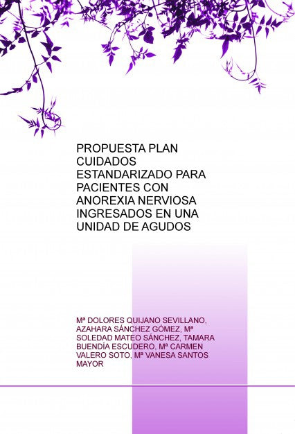 PROPUESTA PLAN CUIDADOS ESTANDARIZADO PARA PACIENTES CON ANOREXIA NERVIOSA INGRESADOS EN UNA UNIDAD DE AGUDOS