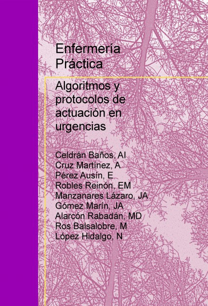 Enfermería Práctica: Algoritmos y protocolos de actuación en urgencias