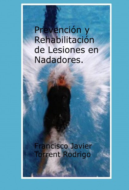 Prevención y Rehabilitación de Lesiones en Nadadores.