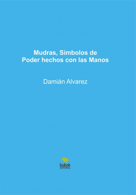 Mudras, Símbolos de Poder hechos con las Manos
