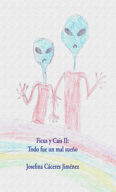 Ficus y Cais II: Todo fue un mal sueño
