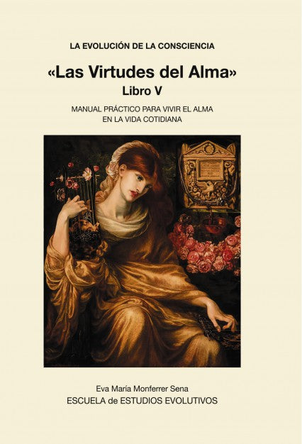 LA EVOLUCION DE LA CONSCIENCIA   «Las Virtudes del Alma»