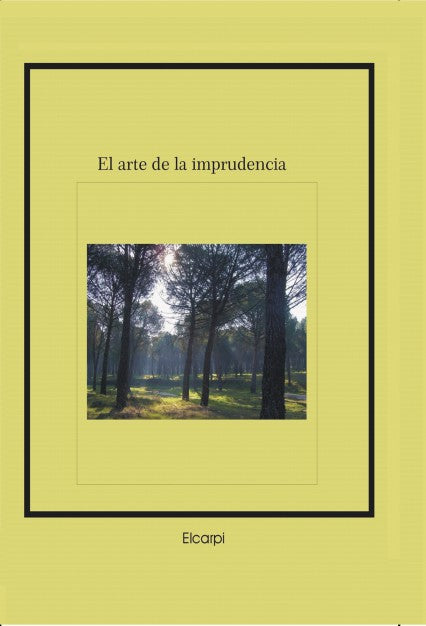 El arte de la imprudencia