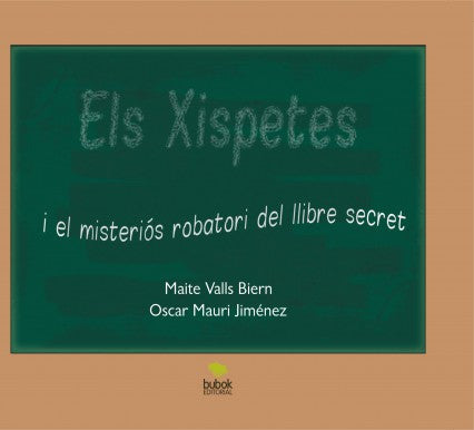 ELS XISPETES  I EL MISTERIÓS ROBATORI  DEL LLIBRE SECRET