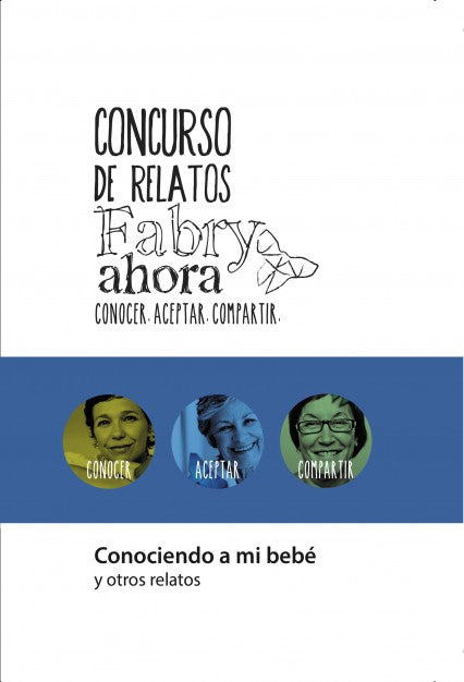 Concurso de relatos Fabry Ahora: Conocer, aceptar, compartir.