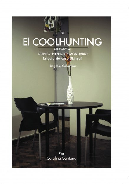 EL COOLHUNTING aplicado al Diseño Interior y Mobiliario, Bogotá, Colombia
