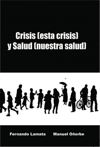 Crisis (esta crisis) y Salud (nuestra salud)