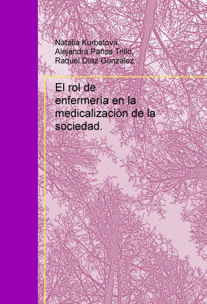 El rol de enfermería en la medicalización de la sociedad.