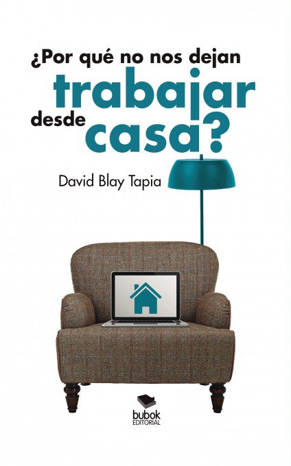 ¿Por qué no nos dejan trabajar desde casa?