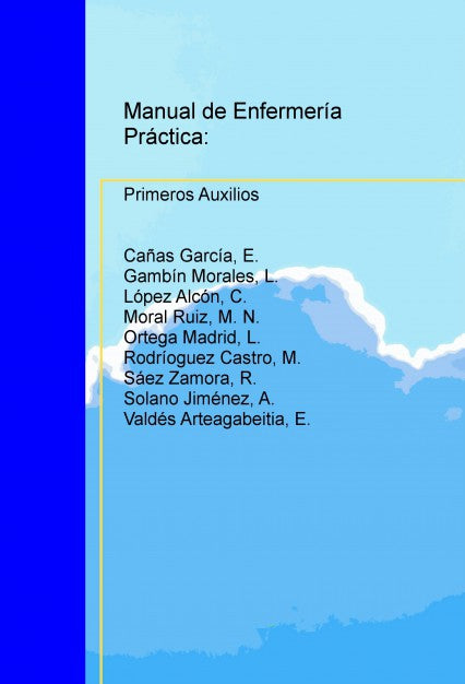 MANUAL DE ENFERMERIA PRÁCTICA: PRIMEROS AUXILIOS