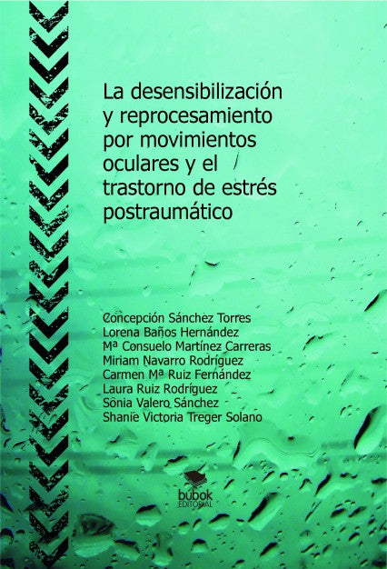 La desensibilización y reprocesamiento por movimientos oculares y el trastorno de estrés postraumático