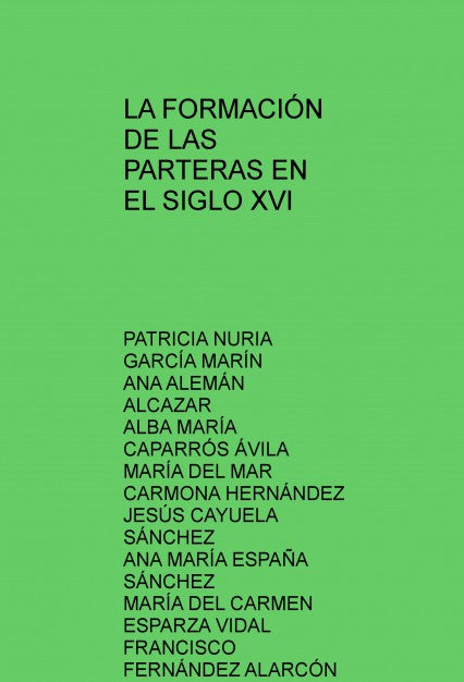 LA FORMACIÓN DE LAS PARTERAS EN EL SIGLO XVI