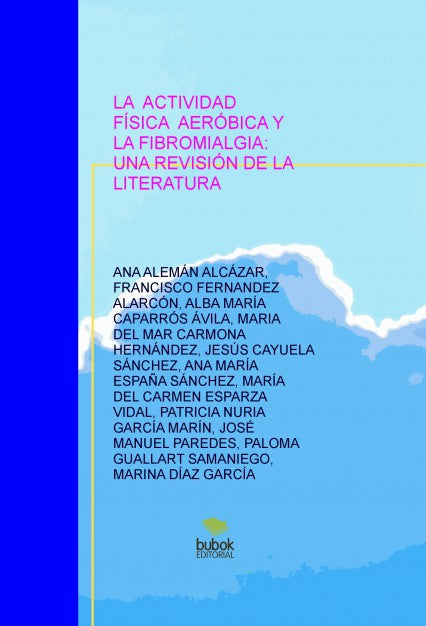 LA ACTIVIDAD FÍSICA AERÓBICA Y LA FIBROMIALGIA: UNA REVISIÓN DE LA LITERATURA