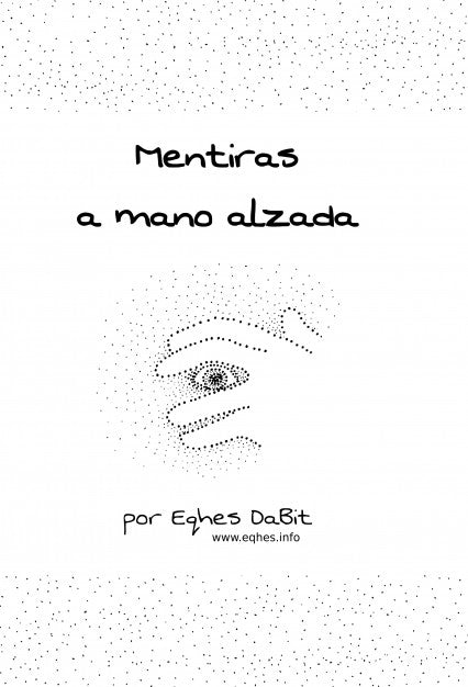 Mentiras a mano alzada / Mentides a mà alçada