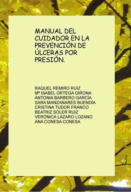 MANUAL DEL CUIDADOR EN LA PREVENCIÓN DE ÚLCERAS POR PRESIÓN.