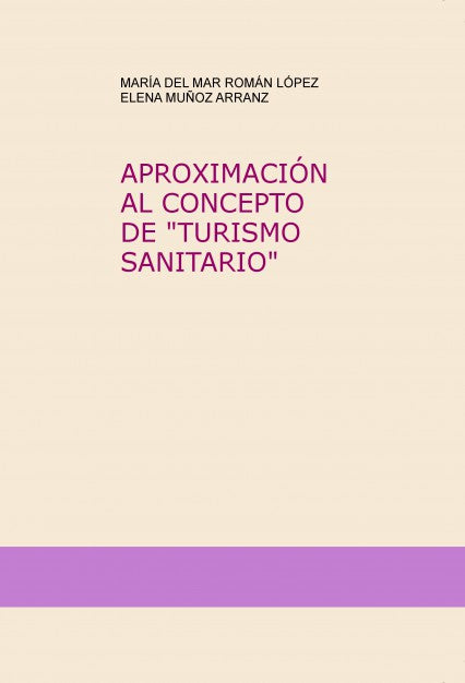 APROXIMACIÓN AL CONCEPTO DE "TURISMO SANITARIO"