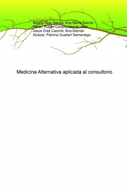Medicina Alternativa aplicada al consultorio