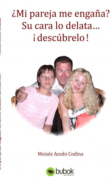 ¿Mi pareja me engaña? Su cara lo delata? ¡descúbrelo!