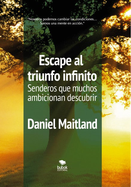 Escape al triunfo infinito Senderos que muchos ambicionan descubrir