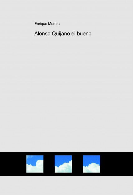Alonso Quijano el bueno