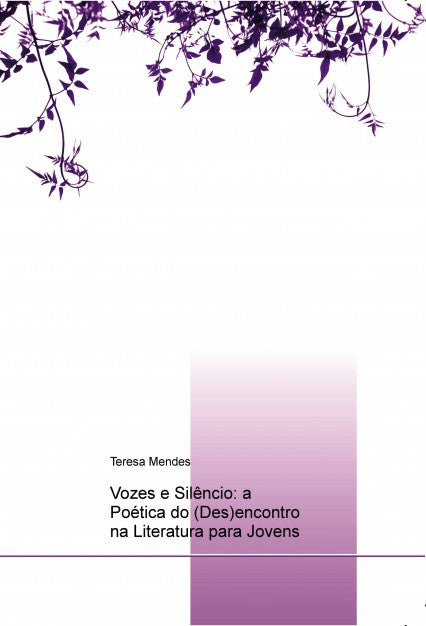 Vozes e Silêncio: a Poética do (Des)encontro na Literatura para Jovens