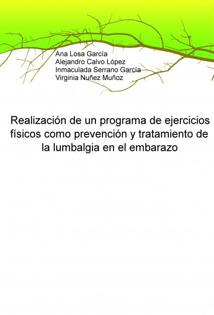 Realización de un programa de ejercicios físicos como prevención y tratamiento de la lumbalgia en el embarazo