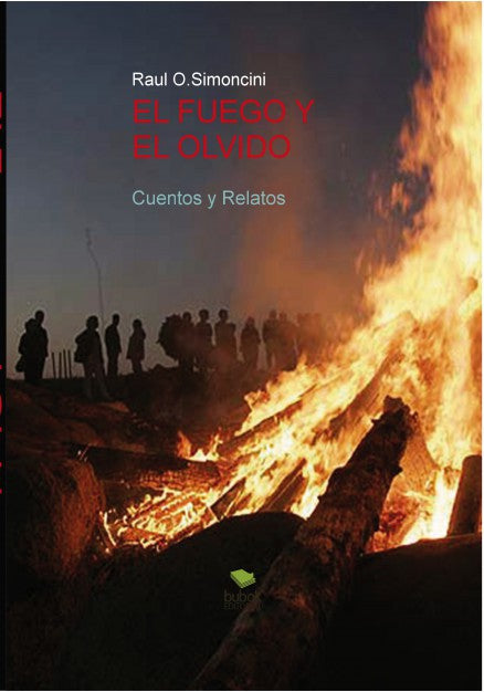 El FUEGO Y EL OLVIDO