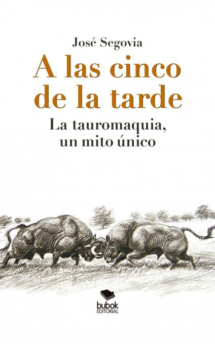 A las cinco de la tarde: La tauromaquia, un mito único
