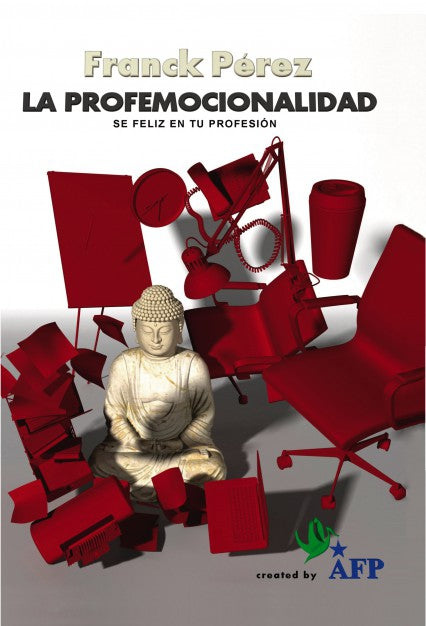 La Profemocionalidad ? Sé feliz en tu profesión