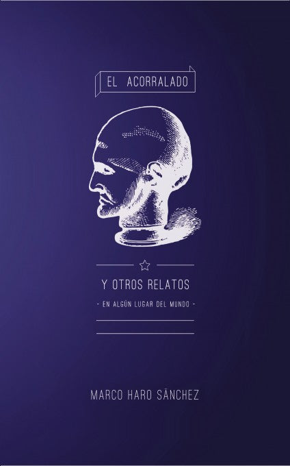 EL ACORRALADO Y OTROS RELATOS: En algún lugar del mundo.