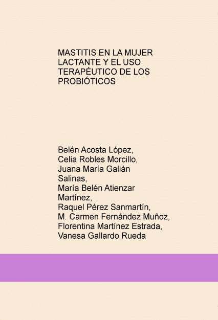 MASTITIS EN LA MUJER LACTANTE Y EL USO TERAPÉUTICO DE LOS PROBIÓTICOS