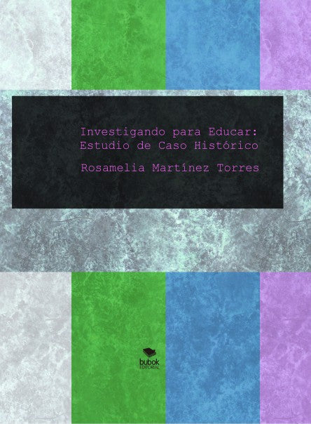 Investigando para Educar: Estudio de Caso Histórico
