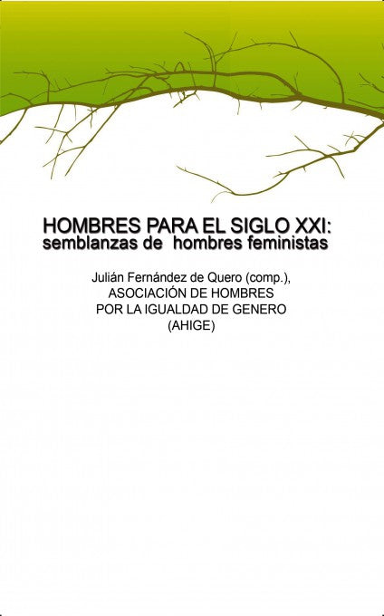HOMBRES PARA EL SIGLO XXI : semblanzas de  hombres feministas