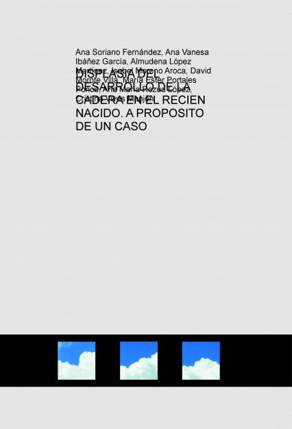 DISPLASIA DEL DESARROLLO DE LA CADERA EN EL RECIEN NACIDO. A PROPOSITO DE UN CASO