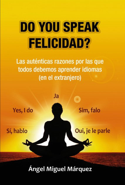 Do you speak felicidad?