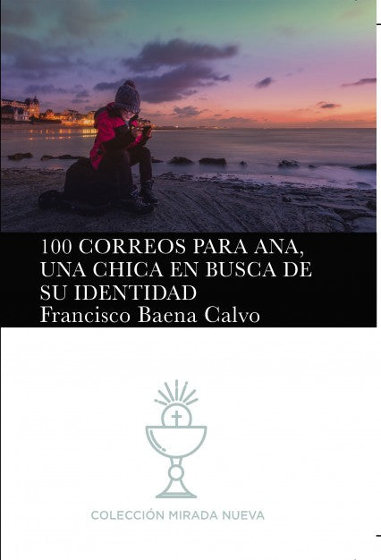 100 CORREOS PARA ANA, UNA CHICA EN BUSCA DE SU IDENTIDAD