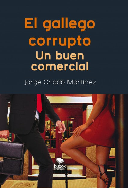 El gallego corrupto. Un buen comercial
