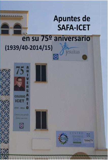 Apuntes de SAFA-ICET en su 75º aniversario