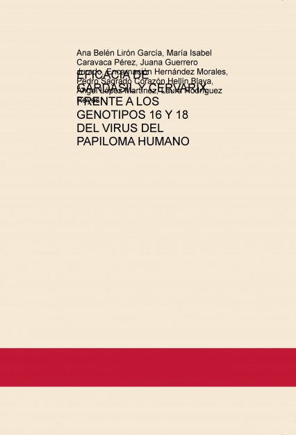 EFICACIA DE GARDASIL Y CERVARIX FRENTE A LOS GENOTIPOS 16 Y 18 DEL VIRUS DEL PAPILOMA HUMANO