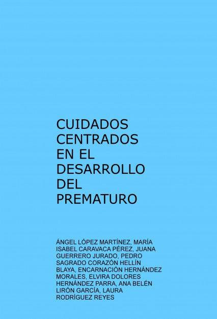CUIDADOS CENTRADOS EN EL DESARROLLO DEL PREMATURO
