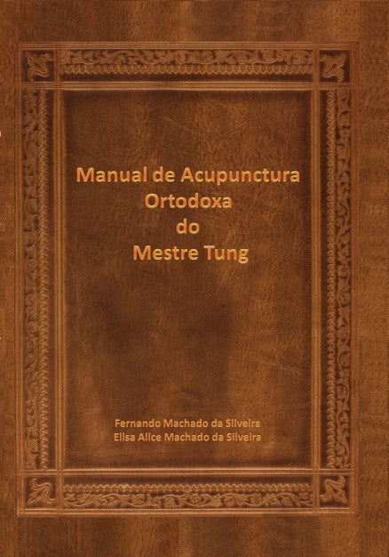 Manual de Acupunctura Ortodoxa do Mestre Tung