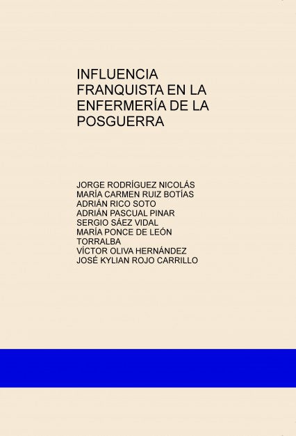 INFLUENCIA FRANQUISTA EN LA ENFERMERÍA DE LA POSGUERRA