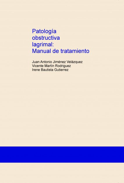 Patología obstructiva lagrimal: Manual de tratamiento
