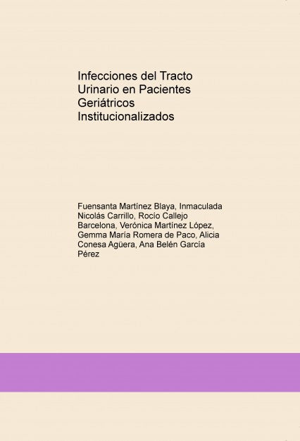 Infecciones del Tracto Urinario en Pacientes Geriátricos Institucionalizados